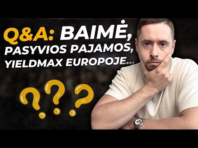 #70 Q&A – Investavimo Baimė, Kriptovaliutos, Pasyvios Pajamos, YieldMax ir kt.