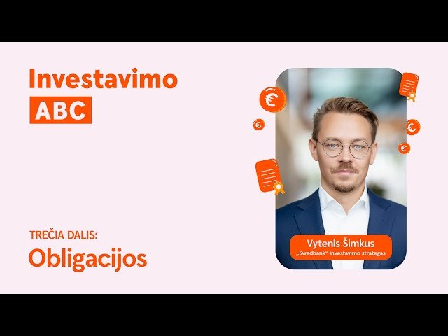Investavimo ABC, III dalis: Obligacijos