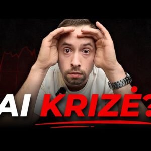 Ar artėja MILŽINIŠKA krizė?