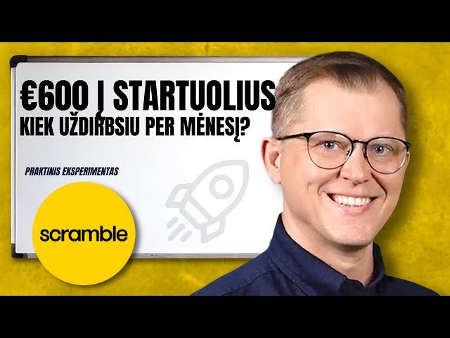 Kiek pinigų gaunu kas mėnesį investuodamas per Scramble?