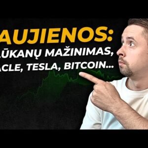 Naujienos: Palūkanų Mažinimas, Akcijų Šuoliai, Bitcoin Potencialas, Auksas, Sidabras ir kt.
