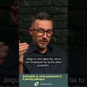 Sužinokite ar verta pasitraukti iš II pensijų pakopos | Artūras Milevskis | 1