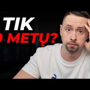 II pakopa, kai Tau 55… | Ką daryti 2026?