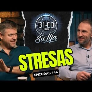 31 minutė su Ilja Laurs: Streso valdymas kaip kasdienė higiena | #44