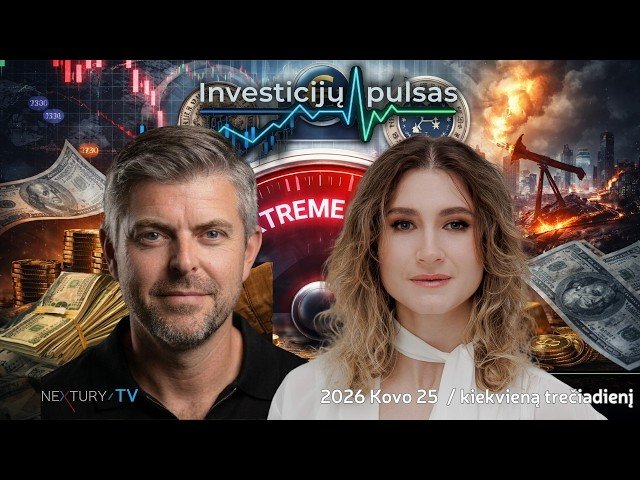Investicijų pulsas: „Extreme fear“ rinkose – ar tai geriausias metas investuoti? | 2026.03.25