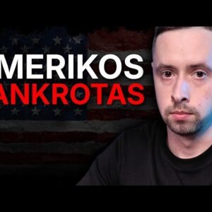 Kaip TAI nutiks ir kas bus toliau? | Amerikos bankrotas