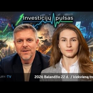 Investicijų pulsas: Rinkos kyla nepaisant krizės – kas iš tikrųjų vyksta? | 2026.04.22