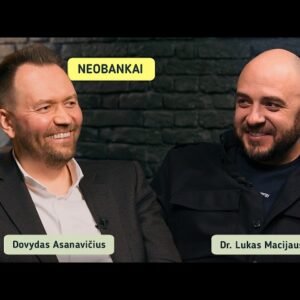 Ar neobankai suvalgys tradicinę bankininkystę? Lietuvos Fintech fenomenas | Dovydas Asanavičius  #63