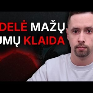 Jei darai šią klaidą, taisyk ją nedelsiant