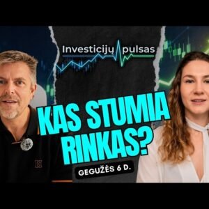 Investicijų pulsas: Google šuolis, NASDAQ rekordai ir NVIDIA – kas laukia toliau? | 2026.05.06