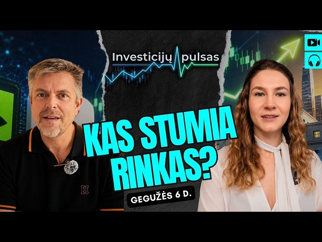 Investicijų pulsas: Google šuolis, NASDAQ rekordai ir NVIDIA – kas laukia toliau? | 2026.05.06