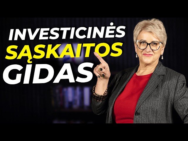 Investicinė sąskaita – nuo panikos iki ramybės