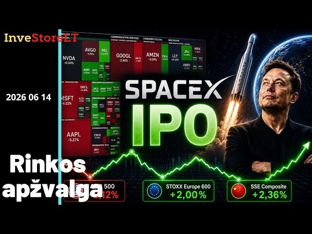 SpaceX IPO, čipų ralis ir mega kompanijų korekcija | Kur šiandien juda pinigai?