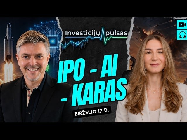 Investicijų pulsas: Trumpo smūgis Europai, SpaceX IPO ir AI ateitis | 2026.06.17