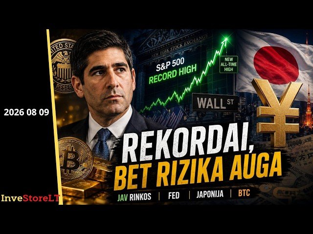 REKORDAI GRĮŽO, BET RIZIKOS NIEKUR NEDINGO | Earnings, Fed, Japonija, BTC, Gold
