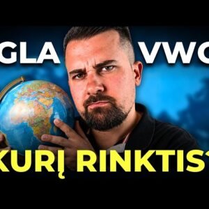 Naujas pasaulio akcijų ETF – GERESNIS UŽ VWCE?